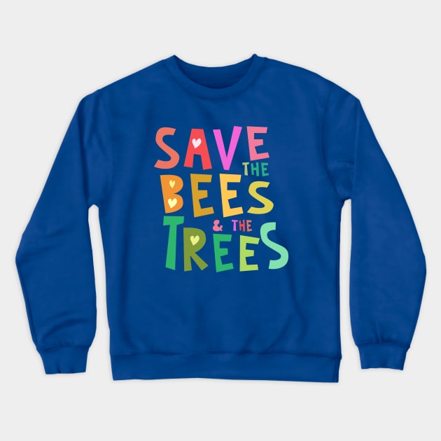 Save the Bees & the Trees Colorful Hearts Crewneck Sweatshirt by Jitterfly